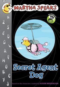 Martha Speaks: Secret Agent Dog (Chapter Book)