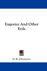 Eugenics And Other Evils