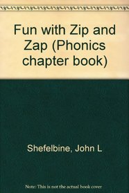 Fun with Zip and Zap (Phonics Chapter Book)