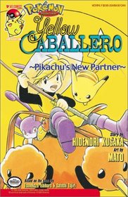 Yellow Caballero: Pikachu's New Partner (Pokemon Adventures: Yellow Caballero)