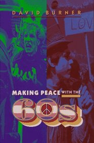 Making Peace With the 60s