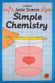 Simple Chemistry (Ladybird Junior Science)