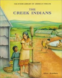 The Creek Indians (Junior Library of American Indians)