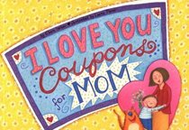 I Love You Coupons for Mom