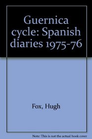 Guernica cycle: Spanish diaries 1975-76