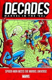 Decades: Marvel in the 60s - Spider-Man Meets the Marvel Universe