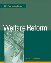 Welfare Reform (Cq's Vital Issues)