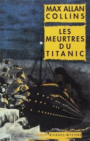 Les Meurtres du Titanic (The Titanic Murders) (Disaster, Bk 1) (French Edition)
