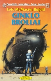 Ginklo broliai (Brothers in Arms) (Miles Vorkosigan, Bk 5) (Lithuanian Edition)