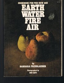 Cookbook for the new age; Earth, Water, Fire, Air