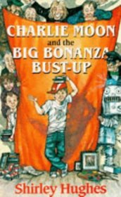 Charlie Moon and the Big Bonanza Bust-up (Red Fox Middle Fiction)