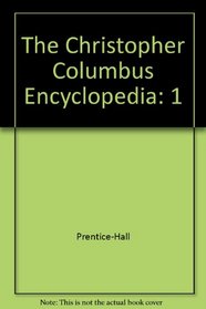 The Christopher Columbus Encyclopedia: 1 (Christopher Columbus Encyclopedia)