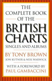 The Complete Book of the British Charts: Singles  Albums