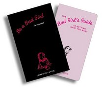 Bad Girl's Getting What You Want Book and Journal Set: Bad Girl's Guide to Getting What You Want, Be a Bad Girl Journal