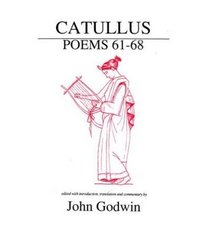 Catullus: Poems 61-68 (Aris & Phillips Classical Texts)