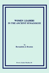 Women Leaders in the Ancient Synagogue (Brown Judaic Studies)