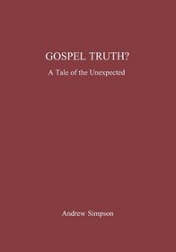 Gospel Truth?: A Tale of the Unexpected