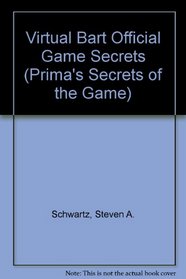Virtual Bart: Official Game Secrets (Prima's Secrets of the Game)