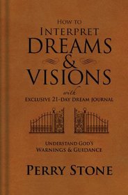 How to Interpret Dreams and Visions: Understanding God's Warnings and Guidance