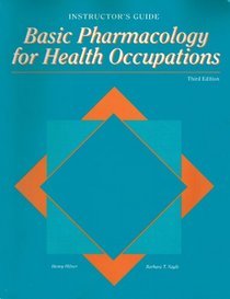 Instructor's Guide for Basic Pharmacology for Health Occupations (Glencoe Allied Health)