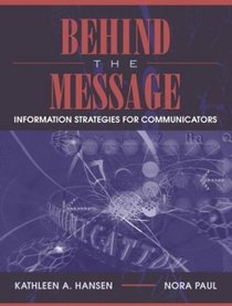 Behind the Message : Information Strategies for Communicators