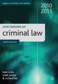 Core Statutes on Criminal Law 2010-11 (Palgrave Macmillan Core Statutes)