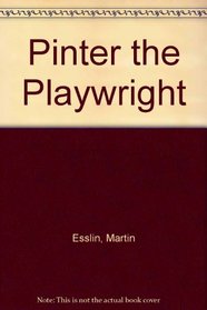 Pinter the Playwright