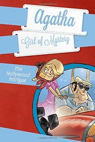 The Hollywood Intrigue #9 (Agatha: Girl of Mystery)