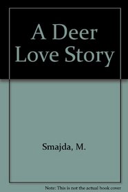 A Deer Love Story