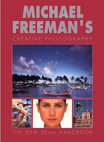 Michael Freemans Creative Photography BCA Edition