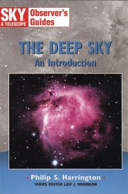 The Deep Sky: An Introduction (Sky & Telescope Observer's Guides)