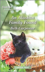 An Alaskan Family Found (Northern Lights, Bk 9) (Harlequin Heartwarming, No 429) (Larger Print)