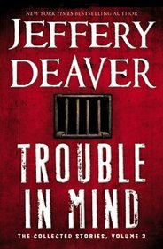 Trouble in Mind: The Collected Stories, Vol 3