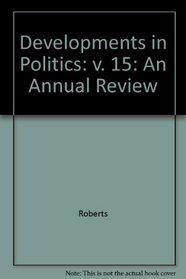 Developments in Politics: An Annual Review: v. 15