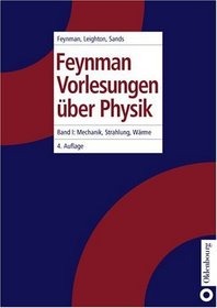 Feynman Vorlesungen ber Physik, 3 Bde., Bd.1, Mechanik, Strahlung und Wrme