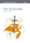 Flor de leyendas/ Flower of Legend (Spanish Edition)