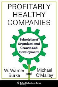 Profitably Healthy Companies: Principles of Organizational Growth and Development