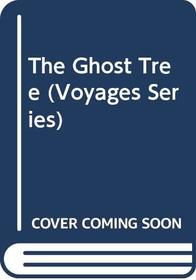 The Ghost Tree (Voyages (Santa Rosa, Calif.).)