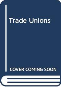 Trade Unions (Law at work)
