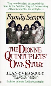Family Secrets:  The Dionne Quintuplets' Autobiography