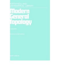Modern general topology (Bibliotheca mathematica, a series of monographs on pure and applied mathematics)