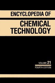 Kirk-Othmer Encyclopedia of Chemical Technology, Recycling, Oil, to Silicon (Volume 21)