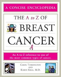 The A to Z of Breast Cancer (Concise Encyclopedia)