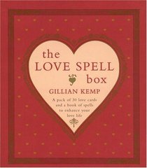 The Love Spell Box : 30 Potent Spells to Enhance Your Love Life