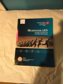 Heartsave AED for the Lay Rescuer and First Responder