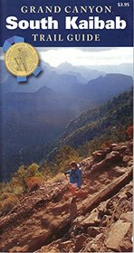 Grand Canyon South Kaibab Trail Guide (Grand Canyon Trail Guide Series)