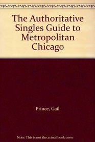 The Authoritative Singles Guide to Metropolitan Chicago