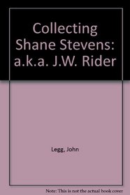 Collecting Shane Stevens: a.k.a. J.W. Rider