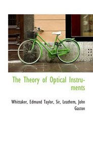 The Theory of Optical Instruments