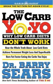 The Low Carb Yo-yo: WHY LOW CARB DIETS DON'T WORK